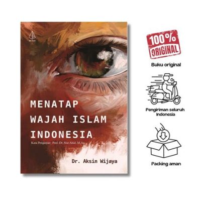  Navigating Indonesian Islam: A Study of Modern Islamic Discourse – Un viaggio emozionante attraverso la fede e le sfide della modernità